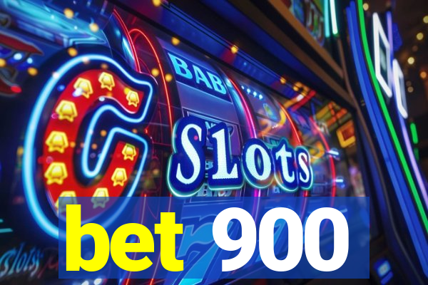 bet 900